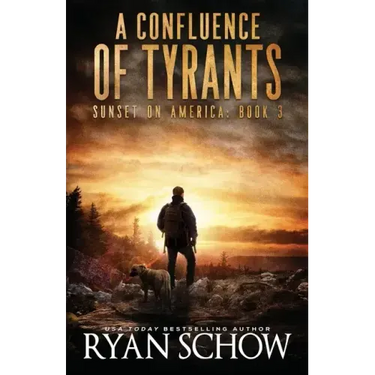 A Confluence of Tyrants: A Post-Apocalyptic Survival Thriller Series