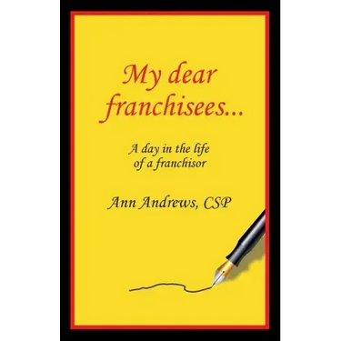 My Dear Franchisees: A day in the life of a franchisor