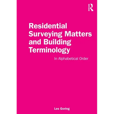 Residential Surveying Matters and Building Terminology: In Alphabetical Order