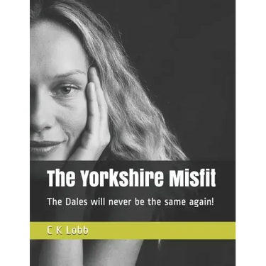 The Yorkshire Misfit: The Dales will never be the same again!