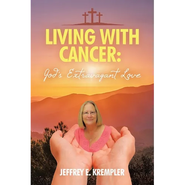 Living With Cancer: God's Extravagant Love