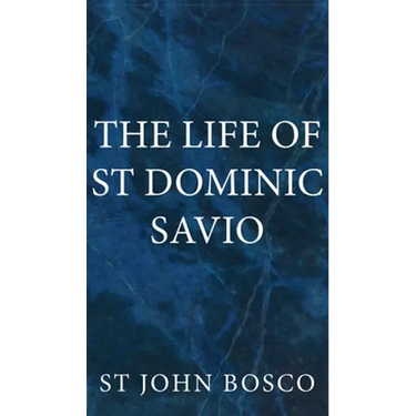 The Life of St Dominic Savio