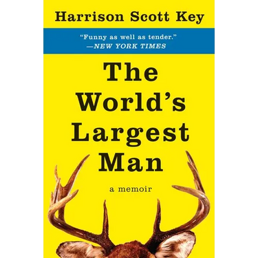 The World's Largest Man: A Memoir