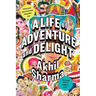 A Life of Adventure and Delight