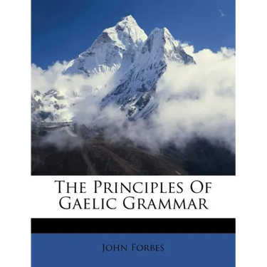 The Principles of Gaelic Grammar