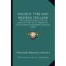 Ancient Tyre And Modern England: Or The Historical Type Of Ancient Tyre In Its Prophetic Application To Modern England (1906)