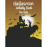 Halloween Activity Book for Kids: Halloween Activity Books for Kids, Boys, Girls and Toddlers with Cool Characters Coloring Pages, Word search, sudoku