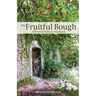The Fruitful Bough: Affirming Biblical Manhood