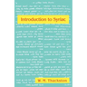 Introduction to Syriac: An Elementary Grammar with Readings from Syriac Literature