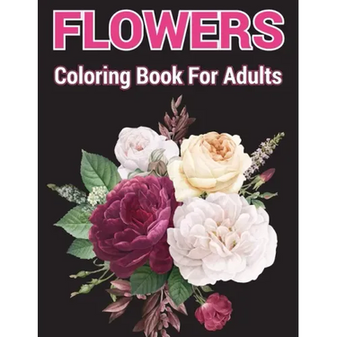 Flowers coloring Book for Adults: A coloring book with relaxation and easy coloring page