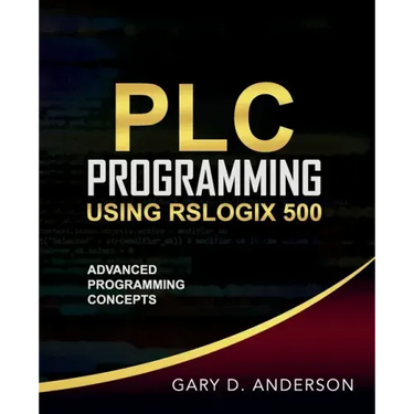 PLC Programming Using RSLogix 500: Advanced Programming Concepts