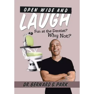 Open Wide and Laugh: Fun at the Dentist? Why Not?