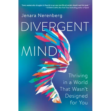 Divergent Mind: Thriving in a World That Wasn't Designed for You