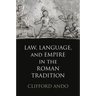 Law, Language, and Empire in the Roman Tradition