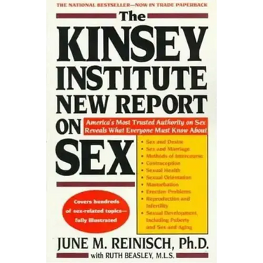 The Kinsey Institute New Report on Sex: What You Must Know to Be Sexually Literate