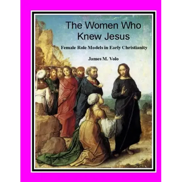 The Women Who Knew Jesus: : Female Role Models in Early Christianity