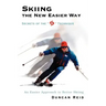 Skiing the New Easier Way: Secrets of the S Technique