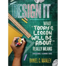 Design It: What Today's Lesson Will Be About... Really Means