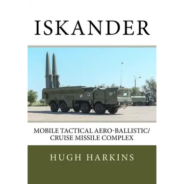 Iskander: Mobile Tactical Aero-Ballistic/Cruise Missile Complex