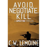 Avoid. Negotiate. Kill.