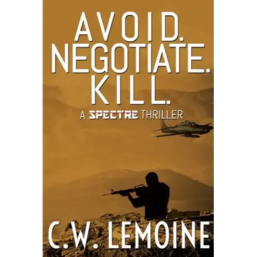 Avoid. Negotiate. Kill.