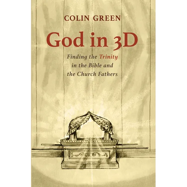 God in 3D: Finding the Trinity in the Bible and the Church Fathers