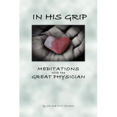 In His Grip, Meditations with the Great Physician