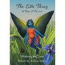 The Little Thing: A Tale of Fairies