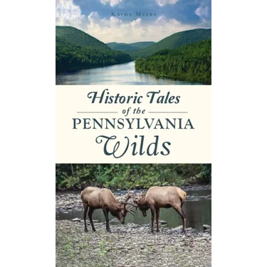 Historic Tales of the Pennsylvania Wilds