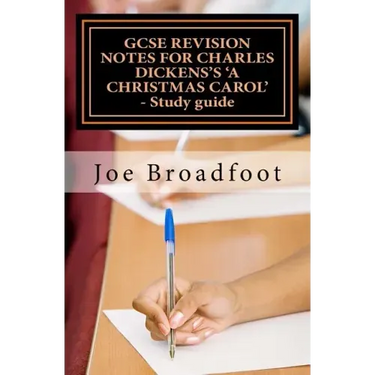 GCSE REVISION NOTES FOR CHARLES DICKENS'S A CHRISTMAS CAROL - Study guide: (All staves, page-by-page analysis)