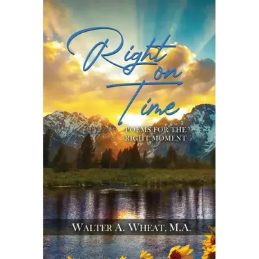 Right On time, Poems for the Right Moment