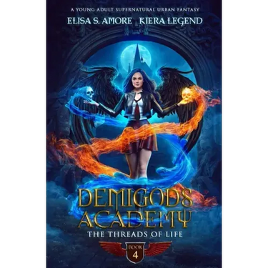 Demigods Academy - Book 4: The Threads Of Life