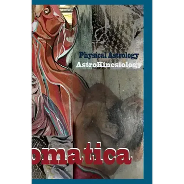 Astral Somatica 1: Essays & Activities on the Astral Body