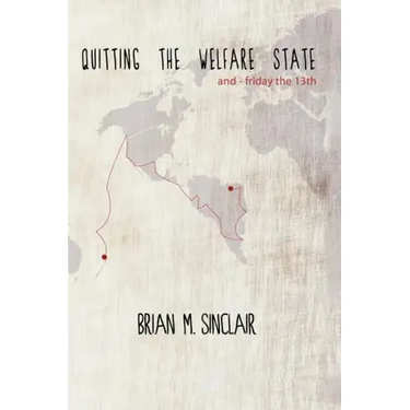 Quitting the Welfare State: And-Friday the 13th.