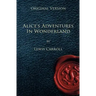 Alice's Adventures in Wonderland - Original Version