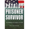 Patriot, Prisoner, Survivor: An American Family at War