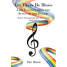 Let There Be Music: Life Lessons from the Songs of the Psalms Book of Devotionals and Short Bible Lessons, Volume 2 of 3