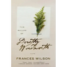 The Ballad of Dorothy Wordsworth: A Life