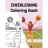 CHEERLEADING Coloring Book: cheerleader dancers gymnasts colouring for girls
