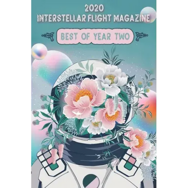 Interstellar Flight Magazine Best of Year Two