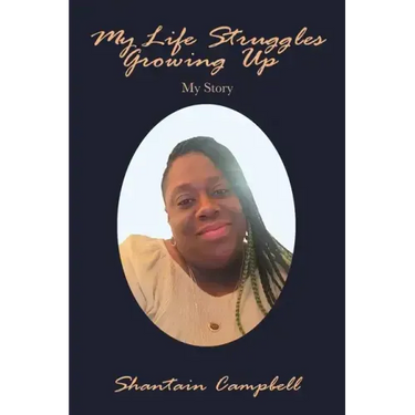 My Life Struggles Growing Up: My Story