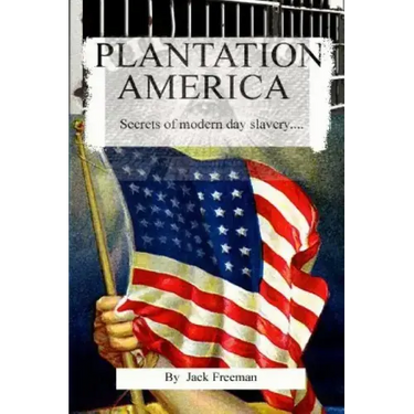 Plantation America: Modern day slavery