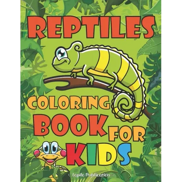 Reptiles Coloring Book For Kids: An Easy, Large, Giant Simple Reptiles Coloring Books for Toddlers, Kids Ages 2-4, Early Learning, Preschool, Kinderga