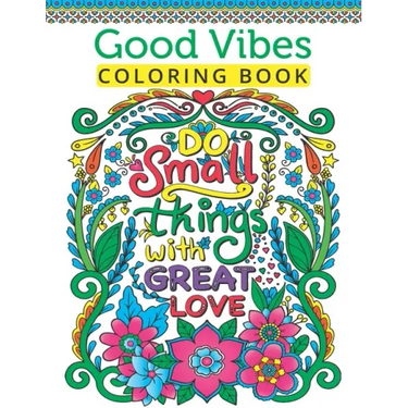 Good Vibes Coloring Book For Teen Girls: A Fun Good Vibes Coloring Book Featuring Motivational And Inspirational Quotes For Teenage Girls To Get Relax