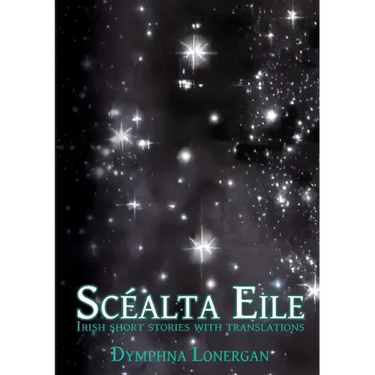 Scéalta Eile: Irish short stories with translations