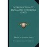 Introduction To Dogmatic Theology (1907)