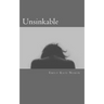 Unsinkable: My story of discovering float tanks and reaching full recovery from anorexia and bulimia