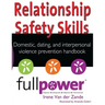Relationship Safety Skills Handbook: Stop Domestic, Dating, and Interpersonal Violence with Knowledge, Action, and Skills