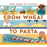From Wheat to Pasta