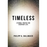 Timeless: Eternal Truths for Everyday Life